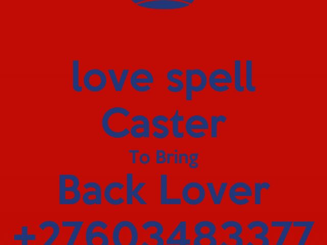 AUTHENTIC +27603483377 LOST LOVE SPELLS CASTER