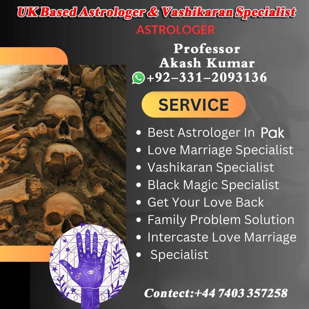 Vashikaran Specialist in Uk, Black Magic Specialist in USA, Black Magic Removal Specialist,